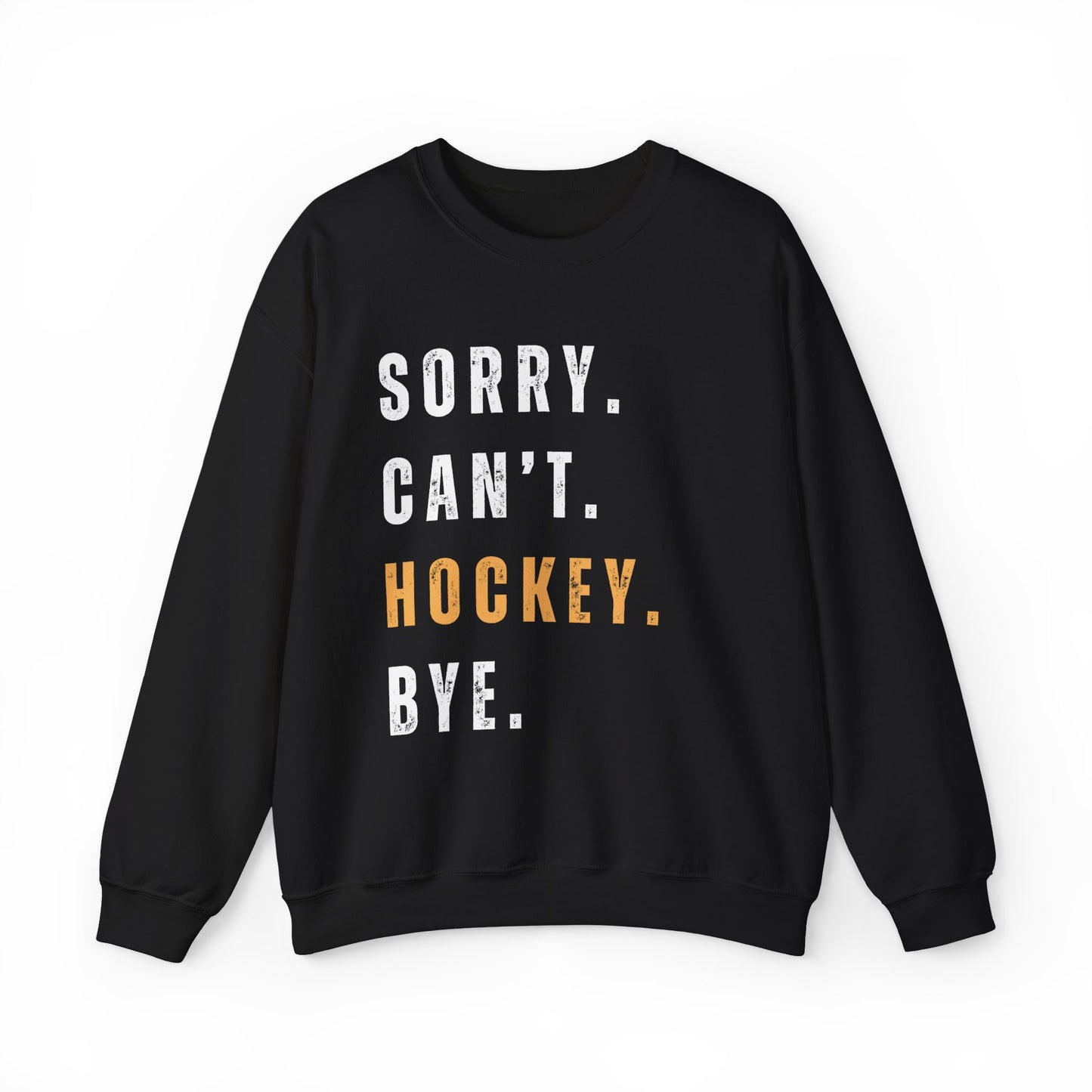 Hockey Mom Crewneck Sweatshirt - Unisex - Sorry Can't Hockey Bye