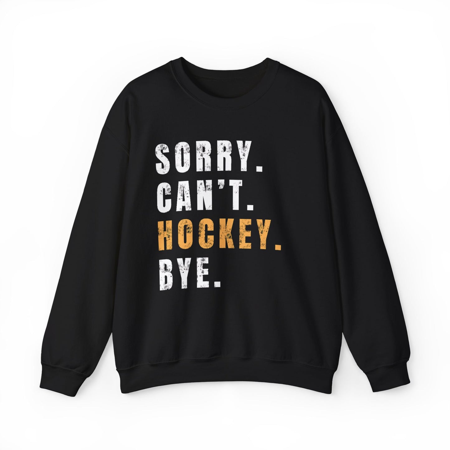Hockey Distressed Crewneck Sweatshirt | Unisex Pullover | “Sorry Can’t, Hockey Bye” | For Moms & Teens